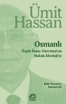 Osmanlı / Örgüt-İnanç-Davranış'tan Hukuk-İdeoloji'ye