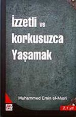 İzzetli ve Korkusuzca Yaşamak