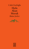 Hızla Akan Mızrak & B&uuml;t&uuml;n Şiirleri