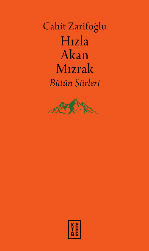 Hızla Akan Mızrak & Bütün Şiirleri