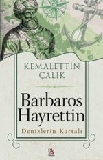 Barbaros Hayrettin Denizlerin Kartalı