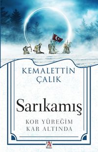 Sarıkamış & Kor Yüreğim Kar Altında