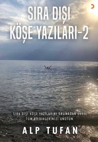 Sıra Dışı Köşe Yazıları 2