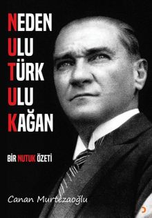 Neden Ulu Türk Ulu Kağan & Bir Nutuk Özeti