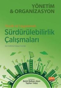 Teorik ve Uygulamalı Sürdürülebilirlik Çalışmaları Yönetim ve Organizasyon