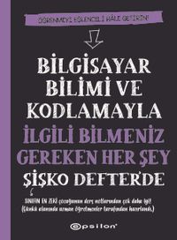 Bilgisayar Bilimi ve Kodlamayla İlgili Bilmeniz Gereken Her Şey Şişko Defter'de