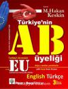 Türkiye’nin Avrupa Birliği üyeliği (Turkey’s Accession to the EU)