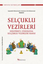 Selçuklu Vezirleri & Düsturü'l-Vüzera'da Selçuklu Vezirleri Bahsi