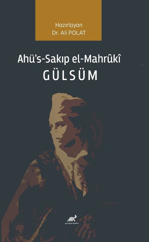 Ahü's-Sakıp el-Mahrȗkî  Gülsüm