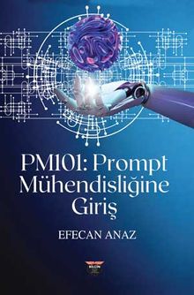 PM101 : Prompt Mühendisliğine Giriş