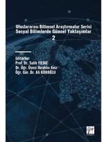 Uluslararası Bilimsel Araştırmalar Serisi Sosyal Bilimlerde Güncel Yaklaşımlar 2