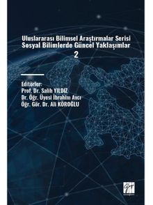Uluslararası Bilimsel Araştırmalar Serisi Sosyal Bilimlerde Güncel Yaklaşımlar 2
