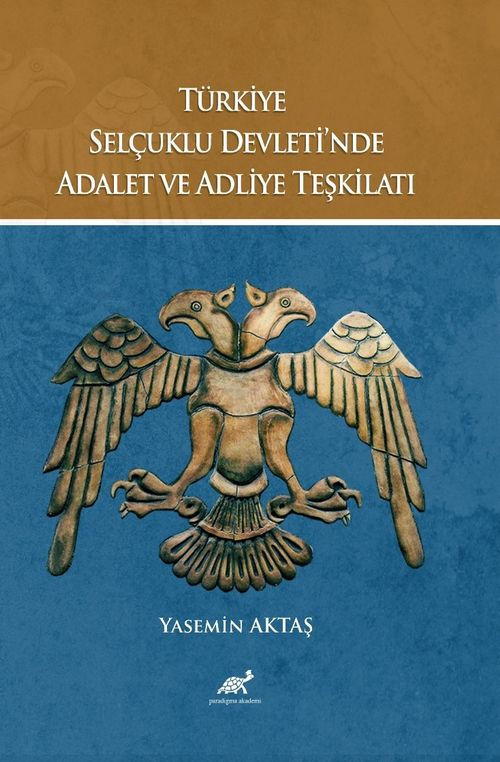 Türkiye Selçuklu Devleti'nde Adalet ve Adliye Teşkilatı