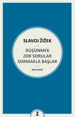 Düşünmek Zor Sorular Sormakla Başlar