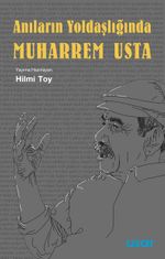Anıların Yoldaşlığında Muharrem Usta