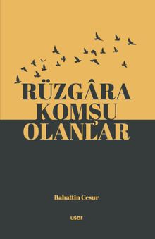 Rüzgara Komşu Olanlar