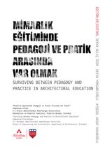 Mimarlık Eğitiminde Pedagoji ve Pratik Arasında Var Olmak