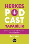 Herkes Podcast Yapabilir & Kişisel ve Kurumsal Podcast'ini Kolayca Başlat!