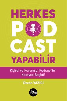 Herkes Podcast Yapabilir & Kişisel ve Kurumsal Podcast'ini Kolayca Başlat!