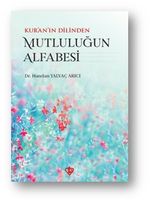 Kur'an'ın Dilinden Mutluluğun Alfabesi