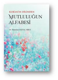Kur'an'ın Dilinden Mutluluğun Alfabesi