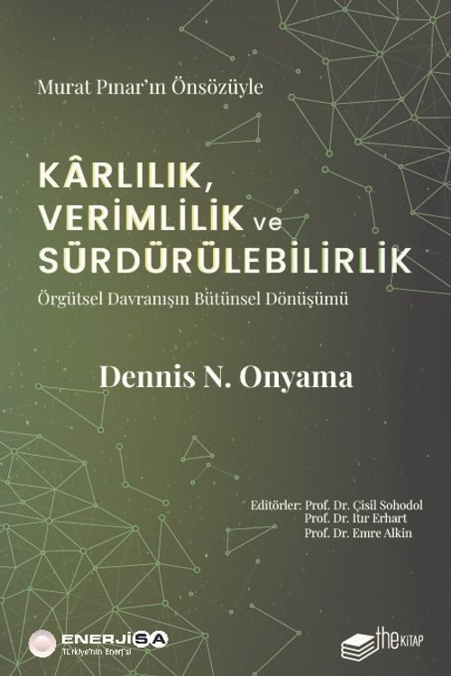 Karlılık, Verimlilik ve Sürdürülebilirlik & Örgütsel Davranışın Bütünsel Dönüşümü