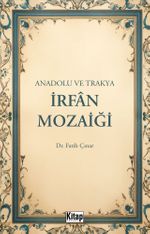 Anadolu ve Trakya İrfan Mozaiği