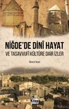 Niğde'de Dini Hayat ve Tasavvufi K&uuml;lt&uuml;re Dair İzler