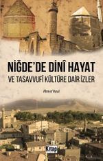 Niğde'de Dini Hayat ve Tasavvufi Kültüre Dair İzler
