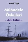 Mübadele Öyküleri &amp; Acı Tütün