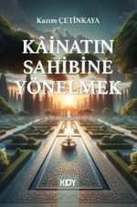 Kainatın Sahibine Yönelmek