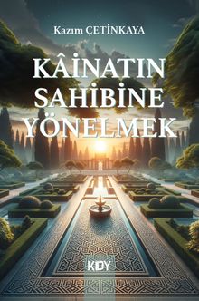 Kainatın Sahibine Yönelmek