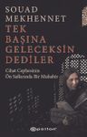 Tek Başına Geleceksin Dediler