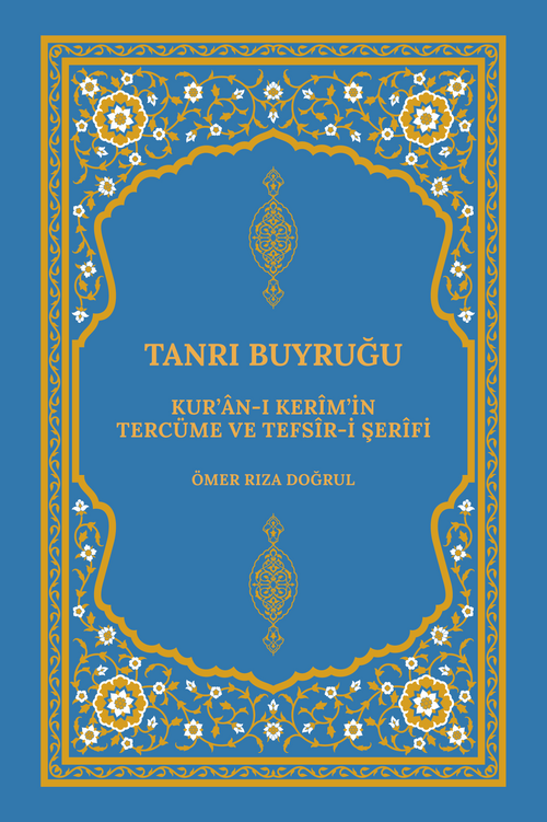 Kur'an-ı Kerîm'in Tercüme ve Tefsîr-i Şerîfi Tanrı Buyruğu (Karton Kapak)