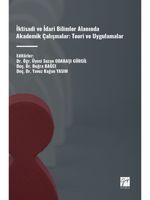 İktisadi ve İdari Bilimler Alanında Akademik Çalışmalar: Teori ve Uygulamalar
