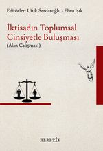 İktisadın Toplumsal Cinsiyetle Buluşması (Alan Çalışması)