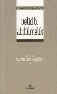 Velid B. Abdülmelik / Önderlerimiz 22