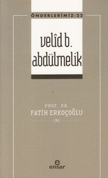 Velid B. Abdülmelik / Önderlerimiz 22