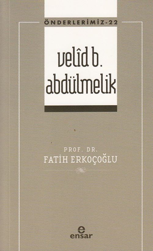Velid B. Abdülmelik / Önderlerimiz 22