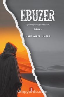 Ebuzer & O Yalnız Yaşar, Yalnız Ölür