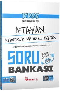 KPSS Eğitim Bilimleri Rehberlik ve Özel Eğitim Atayan Soru Bankası Çözümlü 
