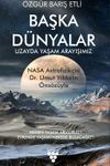 Başka D&uuml;nyalar & Uzayda Yaşam Arayışımız