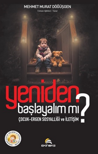 Yeniden Başlayalım mı? & Çocuk Ergen Sosyalliği ve İletişim