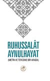 Rühu's-Salat Aynu'l-Hayat (Küçük boy)
