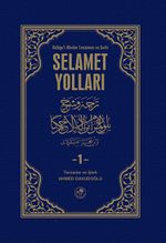 Selamet Yolları 1. Cilt & Büluğu'l-Meram Tercümesi ve Şerhi