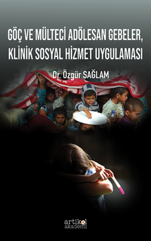 Göç Ve Mülteci Adölesan Gebeler, Klinik Sosyal Hizmet Uygulaması