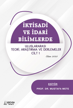 İktisadi ve İdari Bilimlerde Uluslararası Teori, Araştırma ve Derlemeler Cilt 1 – Ekim 2023