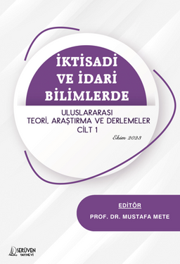 İktisadi ve İdari Bilimlerde Uluslararası Teori, Araştırma ve Derlemeler Cilt 1 – Ekim 2023