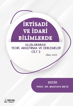 İktisadi ve İdari Bilimlerde Uluslararası Teori, Araştırma ve Derlemeler Cilt 2 – Ekim 2023