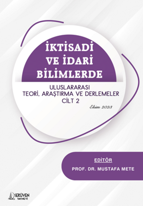 İktisadi ve İdari Bilimlerde Uluslararası Teori, Araştırma ve Derlemeler Cilt 2 – Ekim 2023